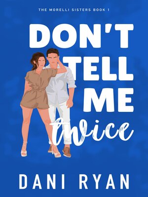 cover image of Don't Tell Me Twice